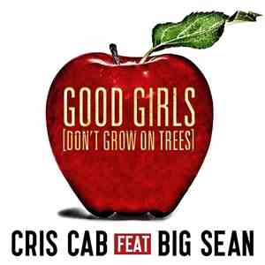Cris Cab - Good Girls (Don't Grow On Trees) download free