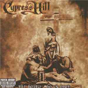 Cypress Hill - Till Death Do Us Part download free
