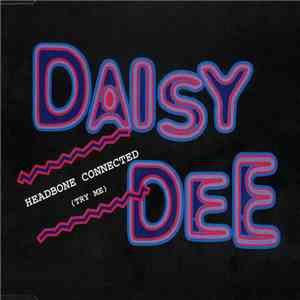 Daisy Dee - Headbone Connected (Try Me) download free