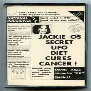 Danny Alias - Jackie O's Secret UFO Diet Cures Cancer - 1988 download free