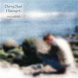 Danny Saul - History + 3 download free