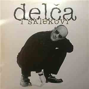 Delča I Sklekovi - Delča I Sklekovi download free