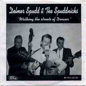 Delmer Spudd & The Spuddnicks - Walking The Streets Of Denver download free