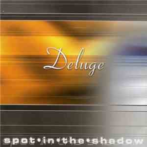 Deluge  - Spot In The Shadow download free