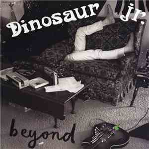 Dinosaur Jr. - Beyond download free