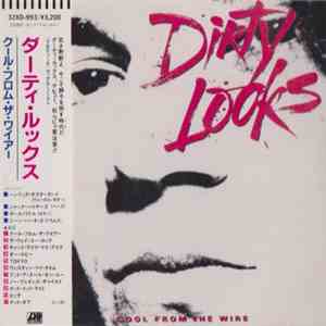 Dirty Looks  = ダーティ・ルックス - Cool From The Wire = クール・フロム・ザ・ワイヤー download free