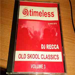 DJ Recca - Timeless Classic Sets Volume 3 download free