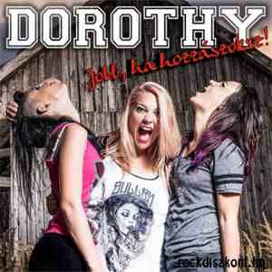 Dorothy  - Jobb, ha hozzászoksz! download free