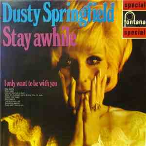 Dusty Springfield - Stay Awhile download free