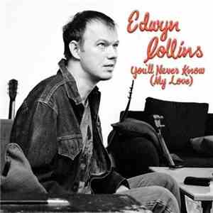 Edwyn Collins - You'll Never Know (My Love) download free