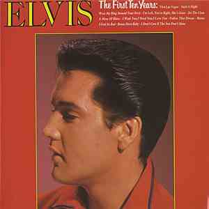 Elvis Presley - The First Ten Years download free