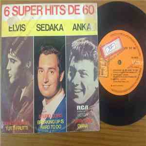 Elvis, Sedaka, Anka - 6 Super Hits De 60 download free