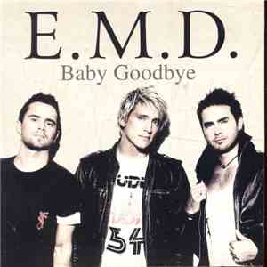 E.M.D. - Baby Goodbye download free
