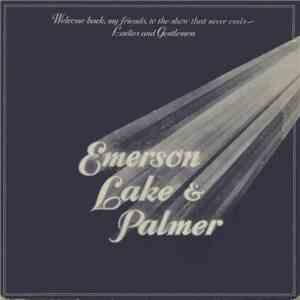 Emerson, Lake & Palmer - Welcome Back My Friends To The Show That Never Ends - Ladies And Gentlemen download free