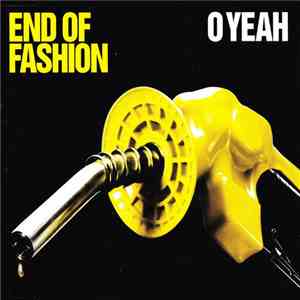 End Of Fashion - O Yeah download free