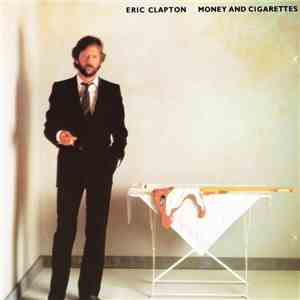 Eric Clapton - Money And Cigarettes download free