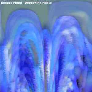Excess Flood - Deepening Haste download free