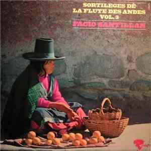 Facio Santillan - Sortileges De La Flute Des Andes Vol.3 download free