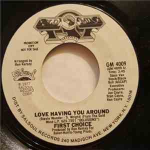 First Choice - Love Having You Around download free