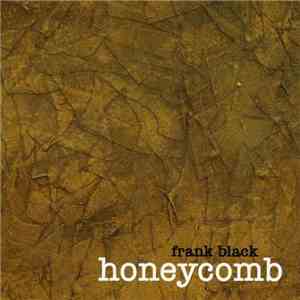 Frank Black - Honeycomb download free