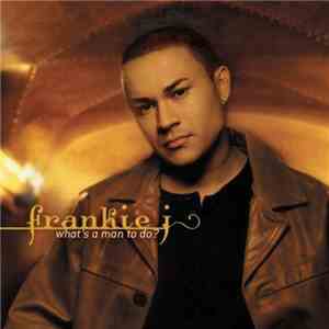 Frankie J. - What's A Man To Do? download free
