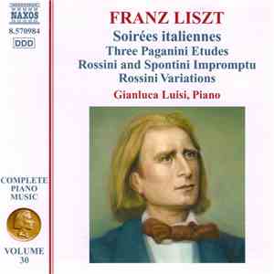 Franz Liszt, Gianluca Luisi  - Soirées Italiennes, Three Paganini Etudes, Rossini And Spontini Impromptu, Rossini Variations download free