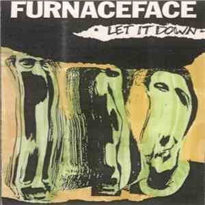 Furnaceface - Let It Down download free