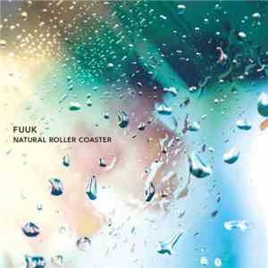FUUK - Natural Roller Coaster download free