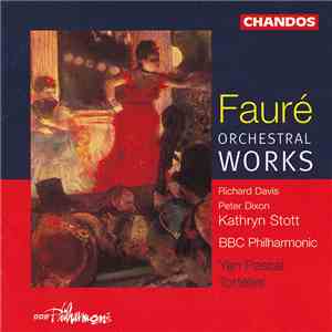Gabriel Fauré, BBC Philharmonic, Yan Pascal Tortelier - Orchestral Works download free