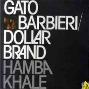 Gato Barbieri / Dollar Brand - Hamba Khale! download free