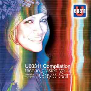 Gayle San - U60311 Compilation Techno Division Vol. 5 download free