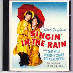 Gene Kelly, Donald O'Connor, Debbie Reynolds - Singin' In The Rain - Original Soundtrack download free