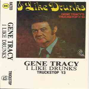 Gene Tracy - I Like Drunks download free