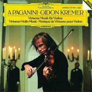 Gidon Kremer - A Paganini: Virtuose Musik Für Violine download free