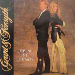 Grant & Forsyth - Driving My Life Away download free