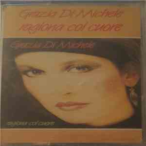 Grazia Di Michele - Ragiona Col Cuore download free
