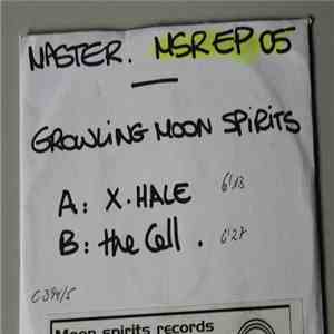 Growling Moon Spirits - X-Hale / The Cell download free
