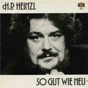 Hans Peter Heinzl - So Gut Wie Neu download free