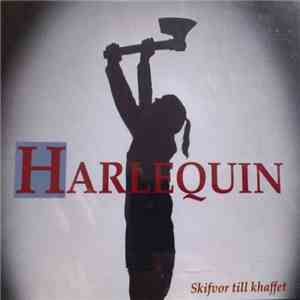 Harlequin  - Skifvor Till Khaffet download free