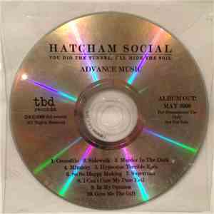 Hatcham Social - You Dig The Tunnel, I'll Hide The Soil download free