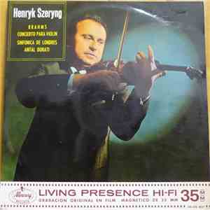 Henryk Szeryng, Antal Dorati, The London Symphony Orchestra - Brahms Violin Concerto In D Major Op. 77 download free