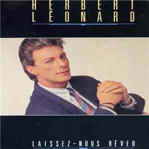 Herbert Léonard - Laissez-Nous Rêver download free