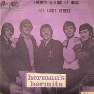 Herman's Hermits - There's A Kind Of Hush / Gaslite Street download free