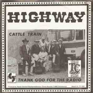 Highway  - Cattle Train / Thank God For The Radio download free
