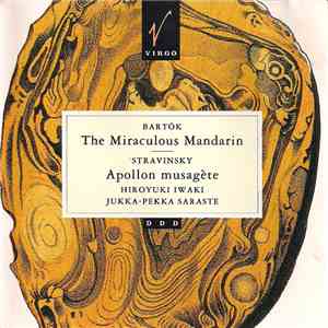 Hiroyuki Iwaki, Jukka-Pekka Saraste - Bartók / Stravinsky - The Miraculous Mandarin / Apollon Musagète download free