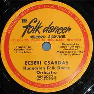 Hungarian Folk Dance Orchestra - Ecseri Csárdás download free
