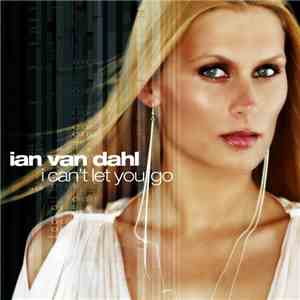 Ian van Dahl - I Can't Let You Go download free
