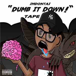 ImDontai - The Dumb It Down Tape download free