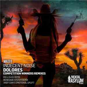 Indecent Noise - Dolores (Competition Winners Remixes) download free