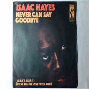 Isaac Hayes - Never Can Say Goodbye download free